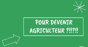 c'est forcément pour devenir agriculteur